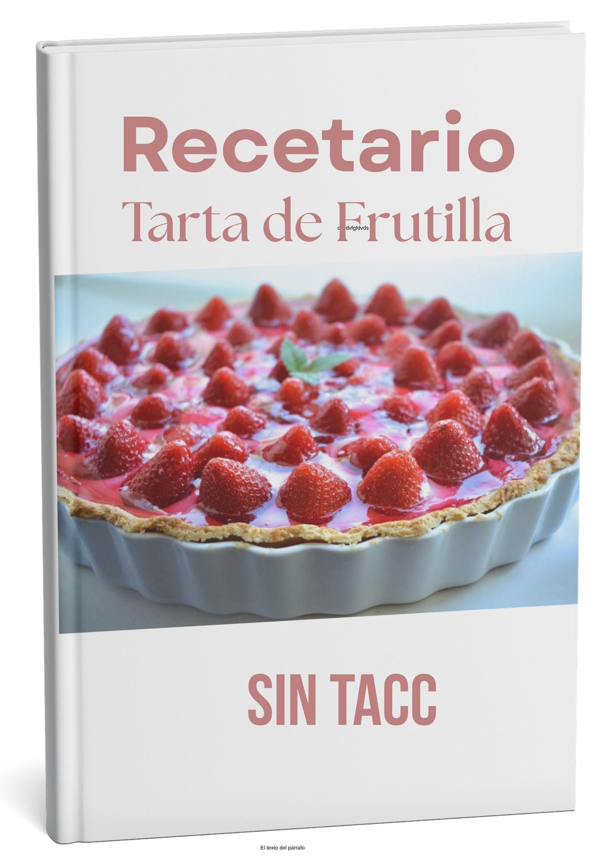 🍓 La Tarta de Frutilla Sin TACC Perfecta – Cremosa, Fácil e Irresistible